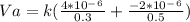 Va =k(\frac{4*10^_-_6}{0.3} +\frac{-2*10^_-_6}{0.5} )
