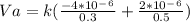 Va =k(\frac{-4*10^_-_6}{0.3} +\frac{2*10^_-_6}{0.5} )