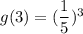 g(3)=(\dfrac{1}{5})^3