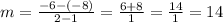 m = \frac{-6 - (-8)}{2 - 1} = \frac{6 + 8}{1} = \frac{14}{1} = 14