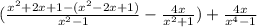 (\frac{x^2+2x+1-(x^2-2x+1)}{x^2-1} - \frac{4x}{x^2 + 1}) + \frac{4x}{x^4 - 1}
