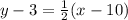 y - 3 = \frac{1}{2}(x - 10)