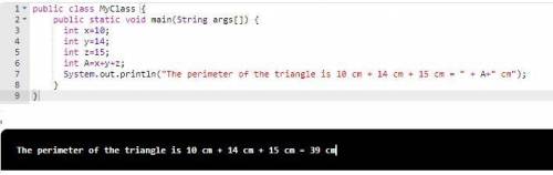 Write a java program to find the perimeter of a triangle with sides measuring 10cm, 14cm and 15 cm.