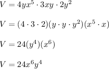 V= 4yx^5\cdot 3xy\cdot 2y^2\\\\V=(4\cdot 3\cdot 2)(y\cdot y \cdot y^2)(x^5 \cdot x)\\\\V = 24(y^4)(x^6)\\\\V=24x^6y^4