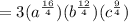 = 3 (a^{\frac{16}{4} }) (b^{\frac{12}{4} } ) (c^{\frac{9}{4} } )