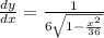 \frac{dy}{dx}=\frac{1}{6\sqrt{1-\frac{x^2}{36}}}