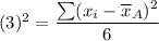 (3)^2=\dfrac{\sum (x_i-\overline{x}_A)^2}{6}