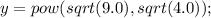 y =pow(sqrt(9.0),sqrt(4.0));