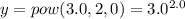 y = pow(3.0,2,0) = 3.0^{2.0}