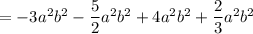 =-3a^2b^2-\dfrac{5}{2}a^2b^2+4a^2b^2+\dfrac{2}{3}a^2b^2