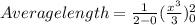 Average length = \frac{1}{2-0}( \frac{x^3}{3}  )_{0} ^{2}