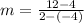 m=\frac{12-4}{2-\left(-4\right)}