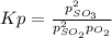 Kp=\frac{p_{SO_3}^2}{p_{SO_2}^2p_{O_2}}