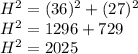 H^2 = (36)^2 + (27)^2\\H^2 = 1296 + 729\\H^2 =2025