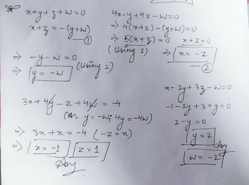 Solve the system by any method x+y+z+w=0, 4x-y+4z-w=0, 3x+4y-z+4w=-4, x-2y+3z-w=0