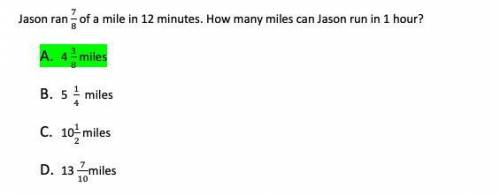 Jason ran 7/8 of a mile in 12 minutes. How many miles can Jason run in 1 hour