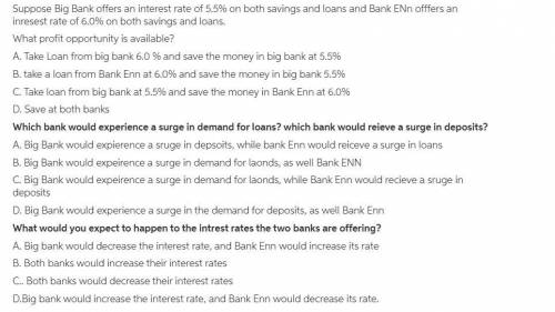 3. Suppose Big Bank offers an interest rate of 5.5% on both savings and loans, and Bank Enn offers a