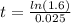 t=\frac{ln(1.6)}{0.025}