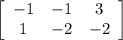 \left[\begin{array}{ccc}-1&-1&3\\1&-2&-2\end{array}\right]