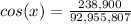 cos(x) = \frac{238,900}{92,955,807}
