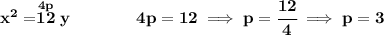 \bf x^2=\stackrel{4p}{12}y\qquad \qquad 4p=12\implies p=\cfrac{12}{4}\implies p=3
