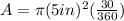 A= \pi (5in)^2( \frac{ 30}{360} )