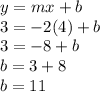 y=mx+b\\3=-2(4)+b\\3=-8+b\\b=3+8\\b=11