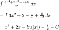 \int\limits{\frac{3x^4 + 2x^2 - x + 8}{x^2}} \, dx \\\\= \int\limits{3x^2 + 2 - \frac{1}{x} + \frac{8}{x^2}} \, dx \\\\= x^3 + 2x - ln(|x|) -\frac{8}{x} + C