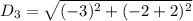 D_3 = \sqrt{(-3)^2 +(-2 +2)^2 }
