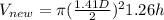 V_{new}=\pi (\frac{1.41D}{2})^{2}1.26h