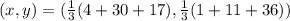 (x,y) = (\frac{1}{3}(4+30+17),\frac{1}{3}(1+11+36))