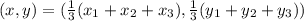 (x,y) = (\frac{1}{3}(x_1+x_2+x_3),\frac{1}{3}(y_1+y_2+y_3))