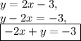 y=2x-3,\\y-2x=-3,\\\fbox{$-2x+y=-3$}
