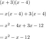 (x+3)(x-4)\\\\=x(x-4)+3(x-4)\\\\=x^2-4x+3x-12\\\\=x^2-x-12