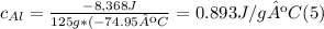 c_{Al} = \frac{-8,368J}{125g*(-74.95ºC} = 0.893 J/gºC (5)