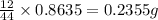 \frac{12}{44}\times 0.8635=0.2355g