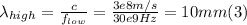 \lambda_{high} = \frac{c}{f_{low}}  = \frac{3e8m/s}{30e9Hz} = 10 mm (3)