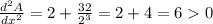 \frac{d^2A}{dx^2}=2+\frac{32}{2^3}=2+4=60