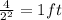 \frac{4}{2^2}=1 ft