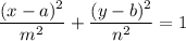 \dfrac{(x-a)^2}{m^2}+\dfrac{(y-b)^2}{n^2}=1