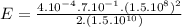 E=\frac{4.10^{-4}.7.10^{-1}.(1.5.10^{8})^{2}}{2.(1.5.10^{10})}