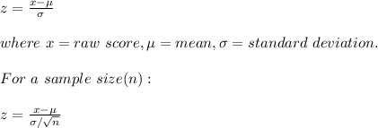 z=\frac{x-\mu}{\sigma}\\\\where\ x=raw\ score, \mu=mean,\sigma=standard\ deviation. \\\\For\ a\ sample\ size(n):\\\\  z=\frac{x-\mu}{\sigma/\sqrt{n} }