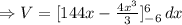 \Rightarrow V=[144x-\frac{4x^3}{3}]^6_{-6} \, dx