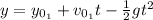 y = y_{0_{1}} + v_{0_{1}}t - \frac{1}{2}gt^{2}