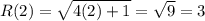 R(2) = \sqrt{4(2)+1} = \sqrt{9} = 3