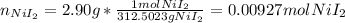 n_{NiI_2}=2.90g*\frac{1molNiI_2}{312.5023 gNiI_2} =0.00927molNiI_2