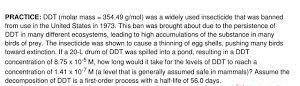 DDT was widely used insecticide that has been banned in the United States. If DDT had an initial con