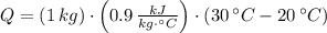 Q = (1\,kg)\cdot \left(0.9\,\frac{kJ}{kg\cdot ^{\circ}C} \right)\cdot (30\,^{\circ}C-20\,^{\circ}C)