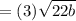 =(3)\sqrt {22b}