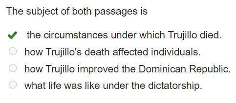The subject of both passages is

the circumstances under which Trujillo died.
how Trujillo's death a
